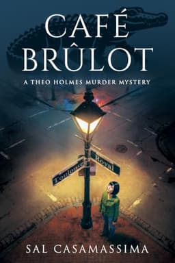 Cafe Brulot: A Theo Holmes Murder Mystery (Theo Holmes Murder Mystery Series Book 2)