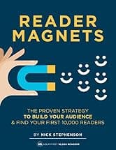 Reader Magnets: Build Your Author Platform and Sell more Books on Kindle (2022 Edition)