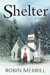 Shelter (Shelter Christian Fiction Trilogy Book 1)