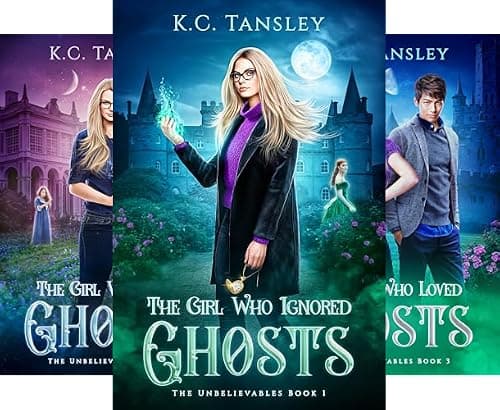 The Girl Who Ignored Ghosts (The Unbelievables Book 1)