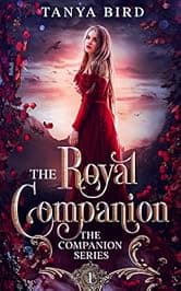 The Royal Companion: An epic love story (The Companion series Book 1)