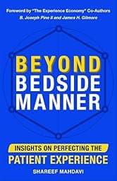 Beyond Bedside Manner: Insights on Perfecting the Patient Experience