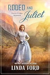 Rodeo and Juliet: Sunny Ridge, Montana Book 1