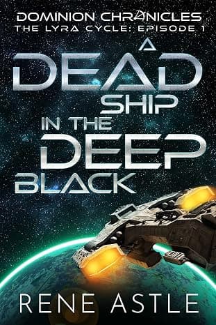 A Dead Ship in the Deep Black (The Lyra Cycle Book 1)