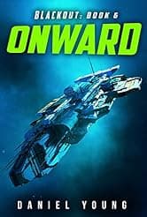 Onward (Blackout Book 6)