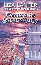 Return to Serendipity: Serendipity Sunsets Book One