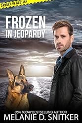 Frozen in Jeopardy: Christian Romantic Suspense (Danger in Destiny Book 2)