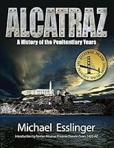 Alcatraz: A History of the Penitentiary Years