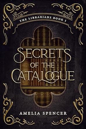 Secrets of the Catalogue (The Librarians Book 1)
