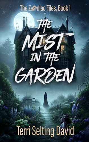 The Mist in the Garden: A Teen Supernatural Mystery Thriller (The Zodiac Files Book 1)