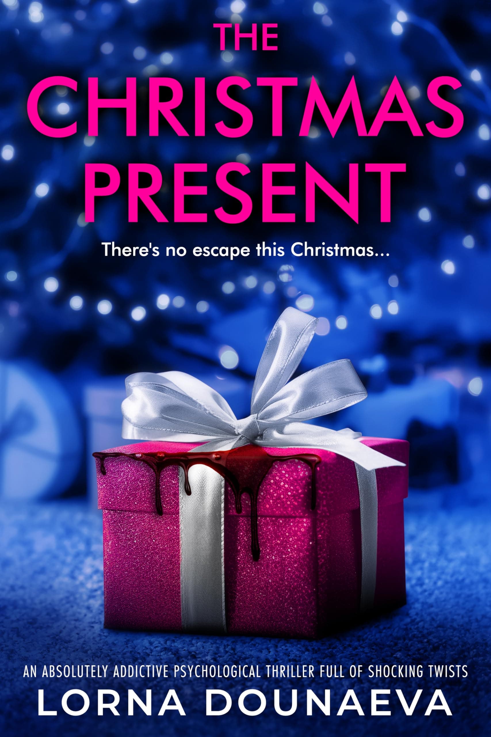 The Christmas Present: An absolutely addictive psychological thriller full of shocking twists (Secrets & Lies: Standalone Psychological Thrillers)