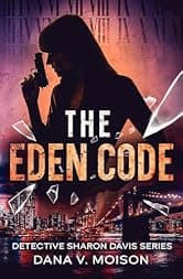 The Eden Code: An International Espionage Thriller (Detective Sharon Davis Book 3)