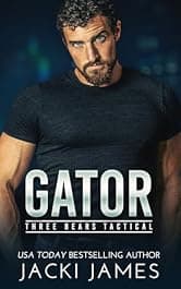 Gator (Three Bears Tactical Book 2)