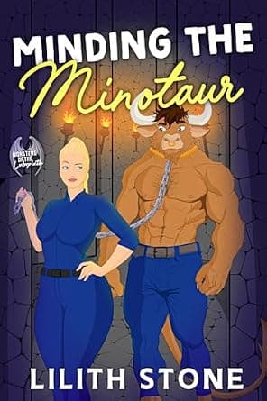 Minding The Minotaur: A steamy paranormal romantasy (Monsters of the Labyrinth Book 1)