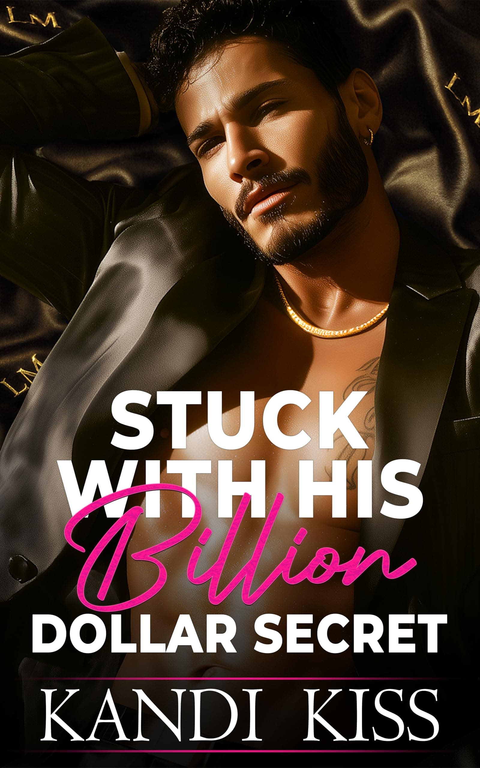 Stuck With His Billion Dollar Secret (The Kandi Kiss Series: Obsession Book 1)