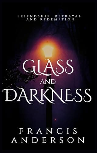 Glass and Darkness