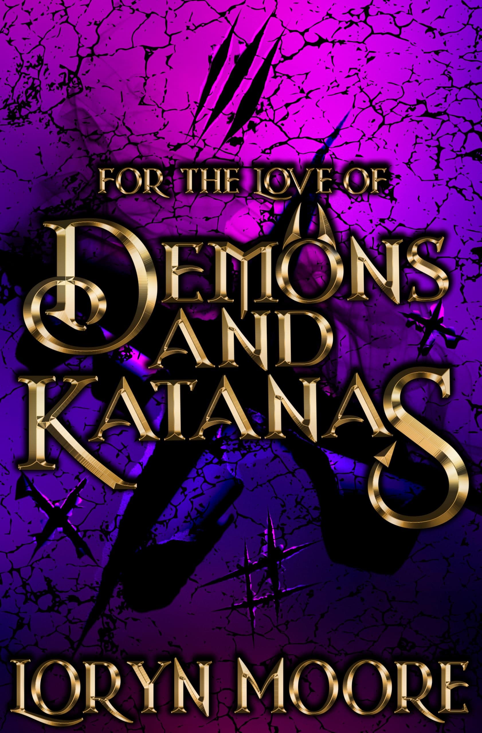 For the Love of Demons and Katanas (For the Love Of Book 1)