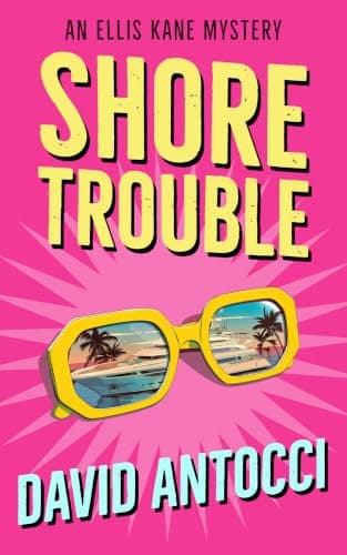 Shore Trouble: An Ellis Kane Mystery (The Ellis Kane Mysteries Book 1)