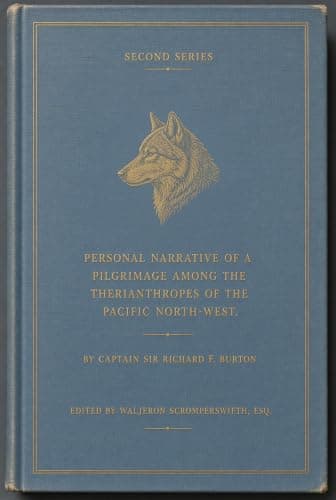Personal Narrative of a Pilgrimage Among the Therianthropes of the Pacific North-West
