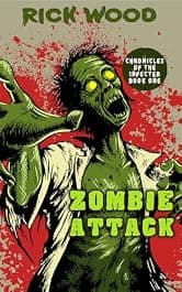 Zombie Attack: A Zombie Apocalypse Novel (Chronicles of the Infected Book 1)