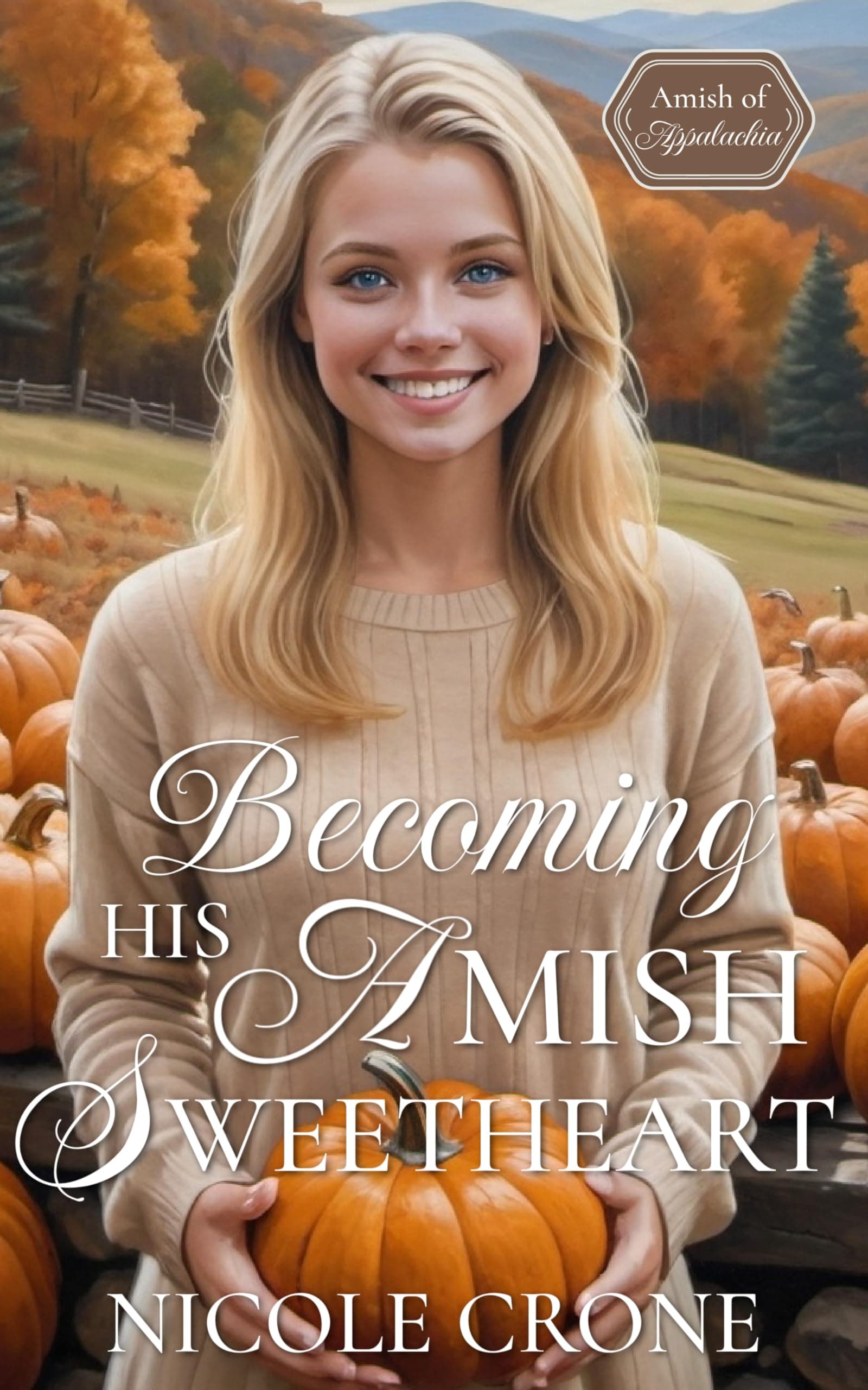 Becoming His Amish Sweetheart (Amish of Appalachia Book 1)