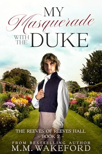 My Masquerade With the Duke (The Reeves of Reeves Hall Book 2)