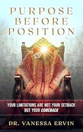 Purpose Before Position : Your Limitations Are Not Your Setback But Your Comeback